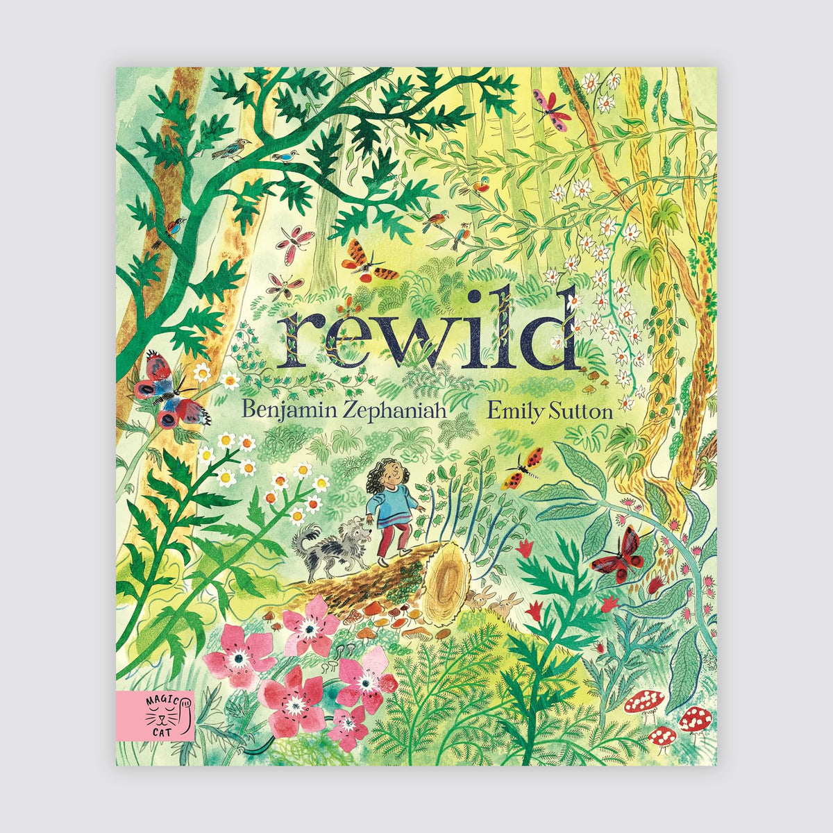 Rewild - A powerful call to rewild our future. By Benjamin Zephaniah