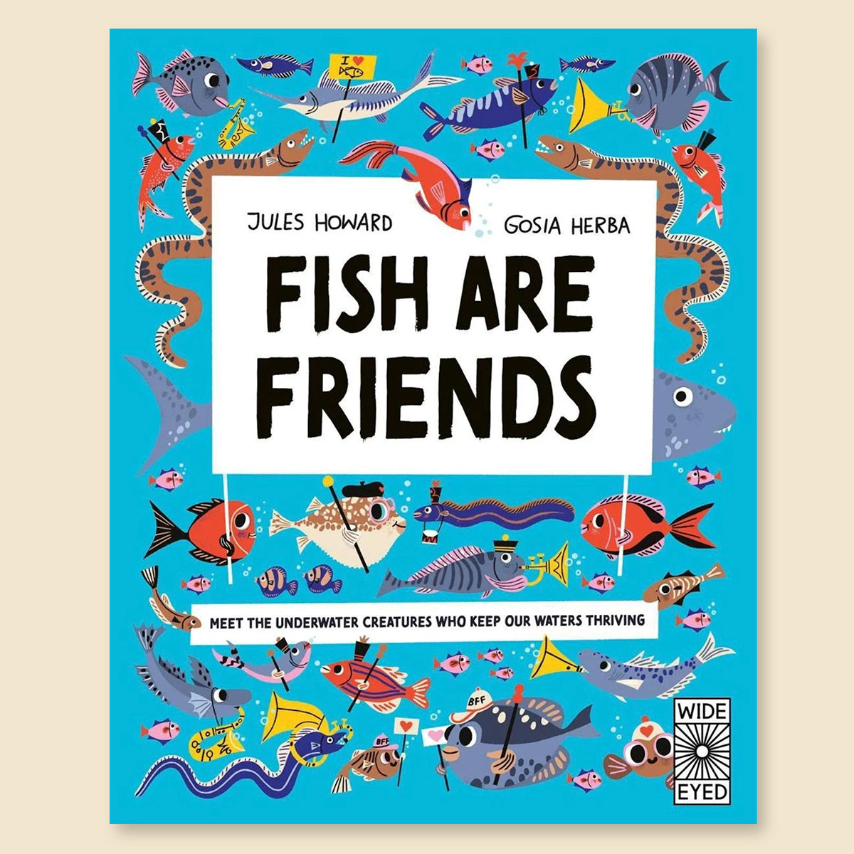 FISH ARE FRIENDS - Meet the underwater creatures who keep our waters thriving