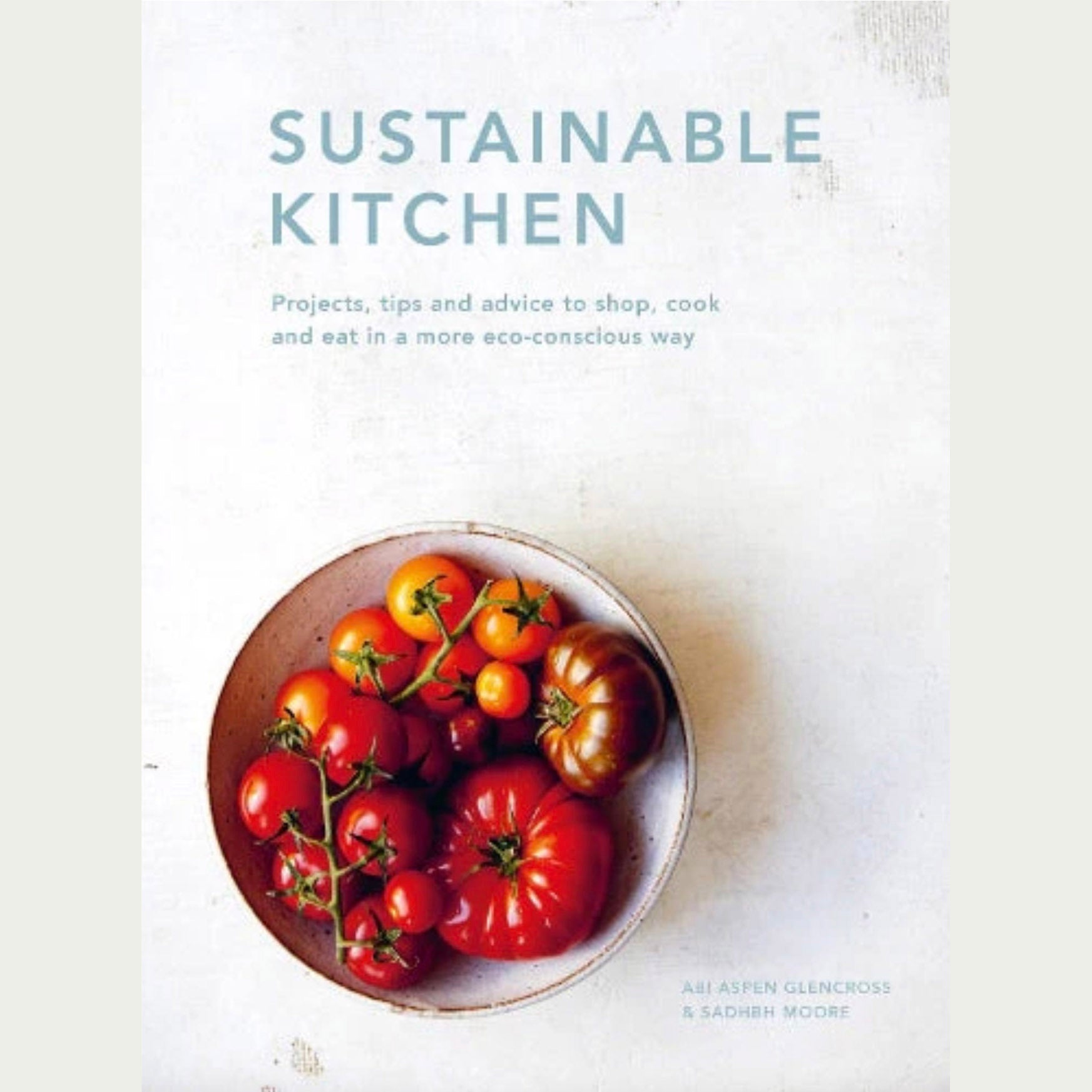 SUSTAINABLE KITCHEN | SADHBH MOORE