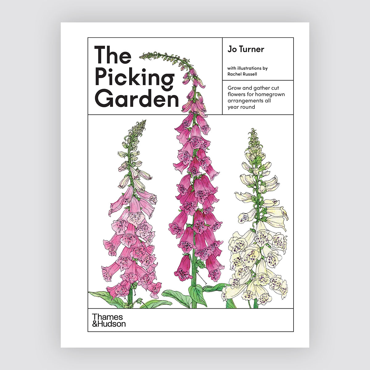 The Picking Garden - Grow and gather cut flowers for homegrown arrangements all year round. By Jo Turner
