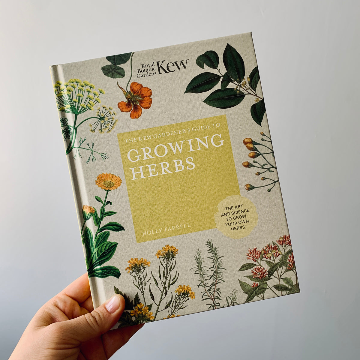 KEW GARDENER’S GUIDE TO GROWING HERBS