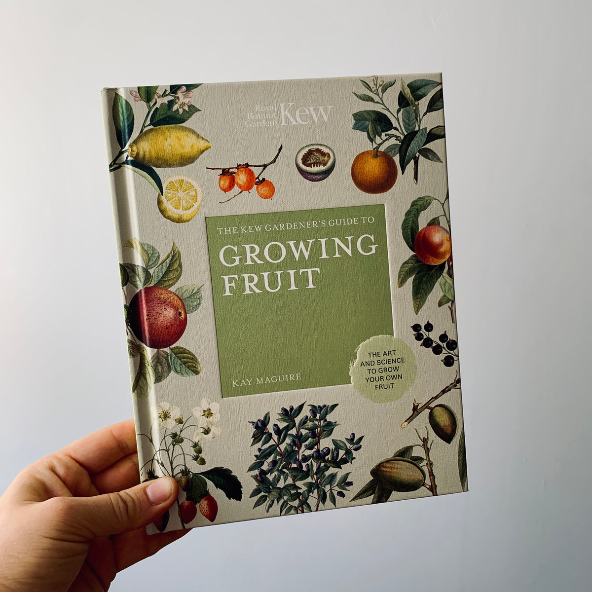 KEW GARDENER’S GUIDE TO GROWING FRUIT